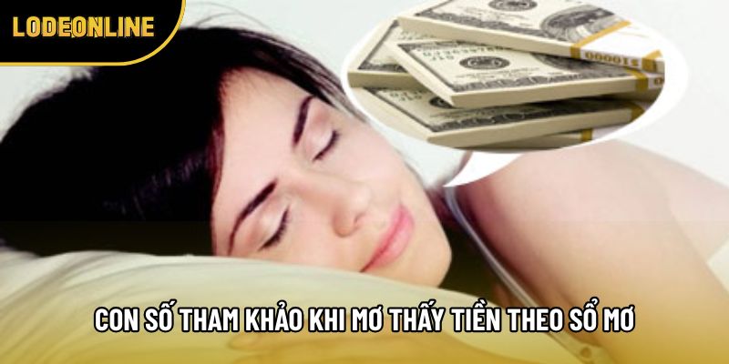 Con số tham khảo khi mơ thấy tiền theo sổ mơ