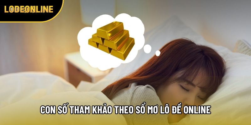 Con số tham khảo theo sổ mơ lô đề online